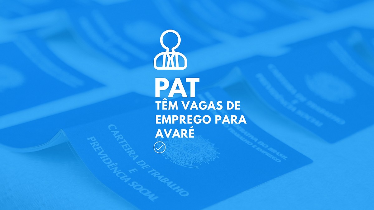 PAT divulga vagas abertas de emprego