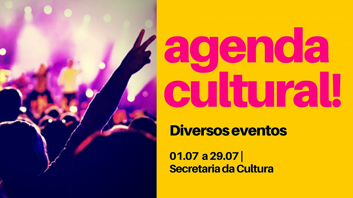 Agenda Cultural para julho