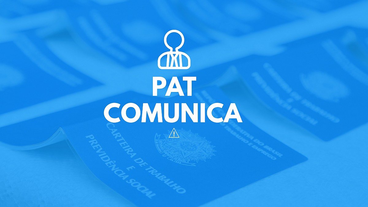 PAT não anunciará vagas de emprego esta semana