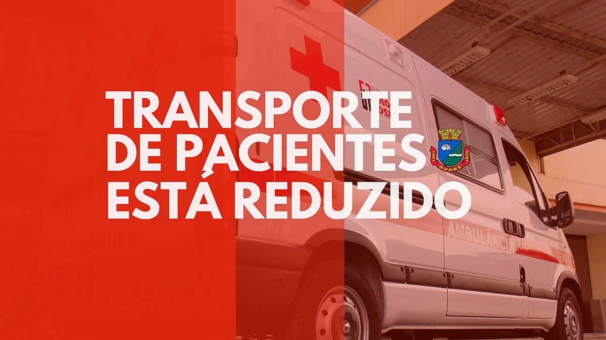 Secretaria da Saúde restringe transporte da pacientes