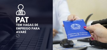 Posto de Atendimento ao Trabalhador oferece vagas