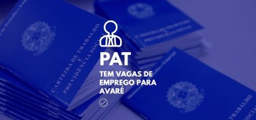 PAT divulga novas oportunidades de trabalho