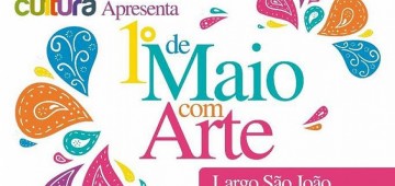 “1º de Maio com Arte” vai agitar o Largo São João